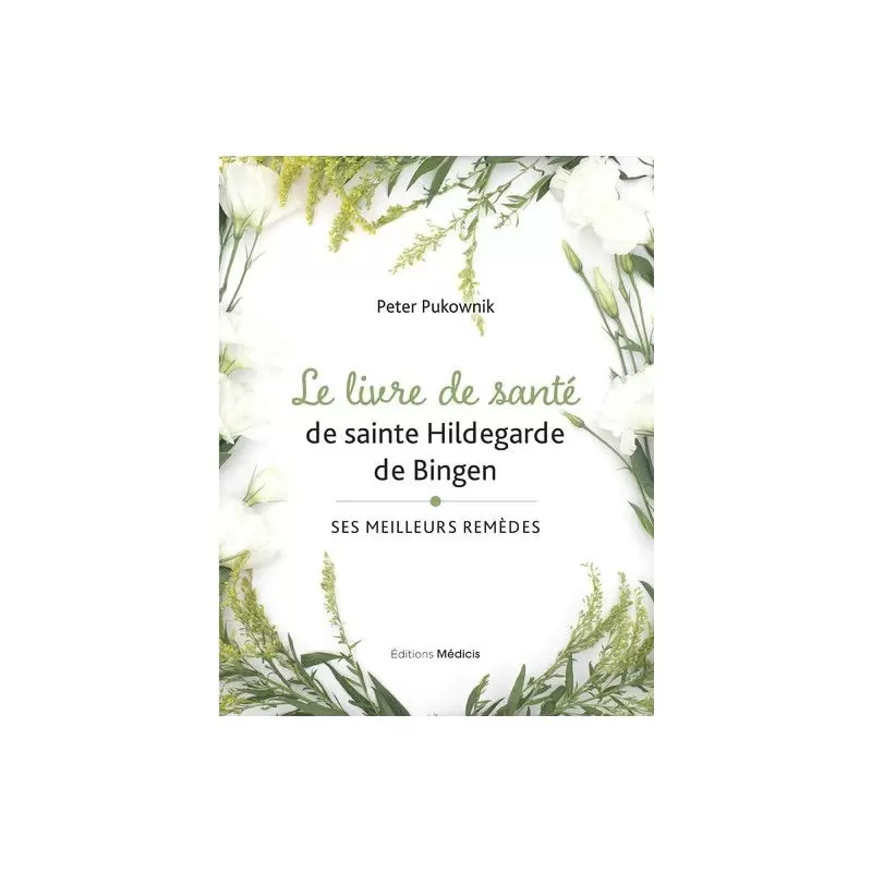 Le livre de santé de Sainte Hildegarde de Bingen