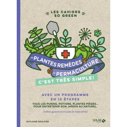 Les plantes remèdes en permaculture, c'est très simple !