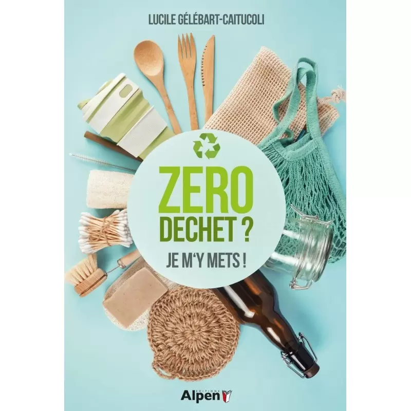 Zéro-Déchet ? Je m'y mets !