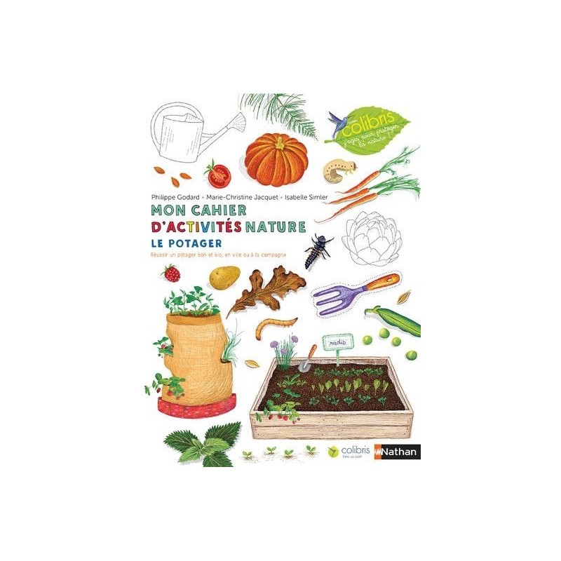 Mon cahier d'activités nature : Le potager
