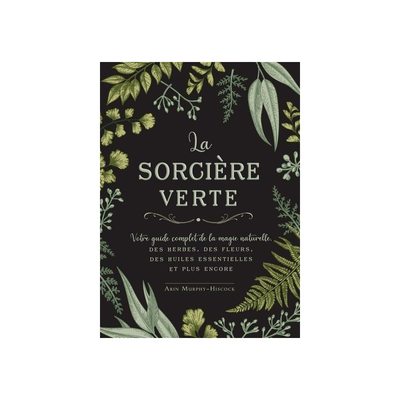 La Sorcière Verte - Arin Murphy-Hiscock