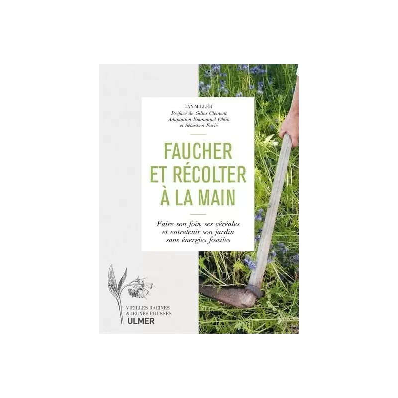 Faucher et récolter à la main