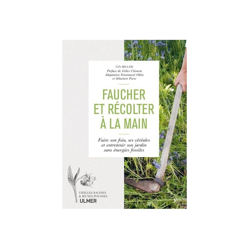 Faucher et récolter à la main