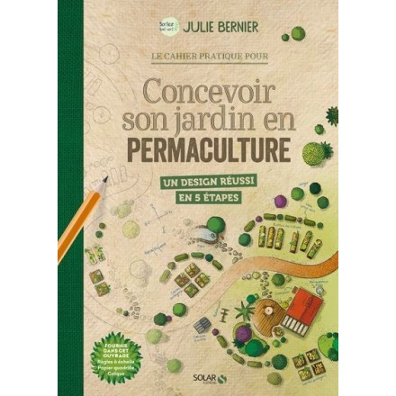 Concevoir son jardin en permaculture - Bernier Julie