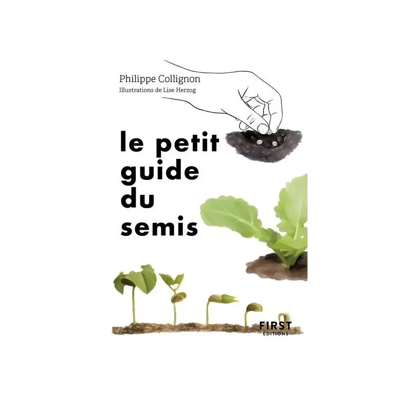 Le petit guide du semis - Philippe Collignon