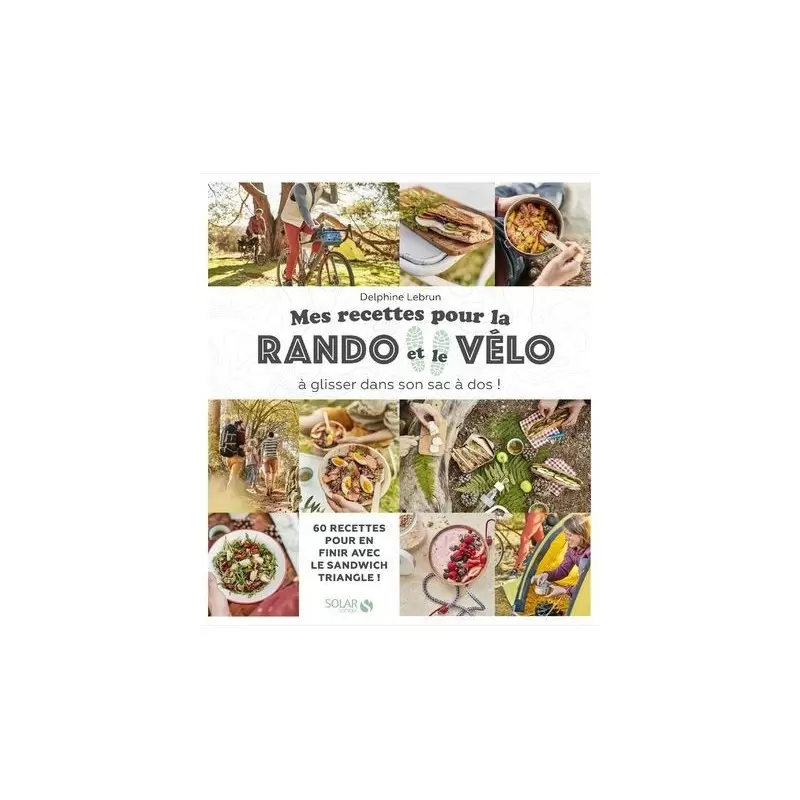 Mes recettes pour la rando et le vélo à glisser dans son sac à dos