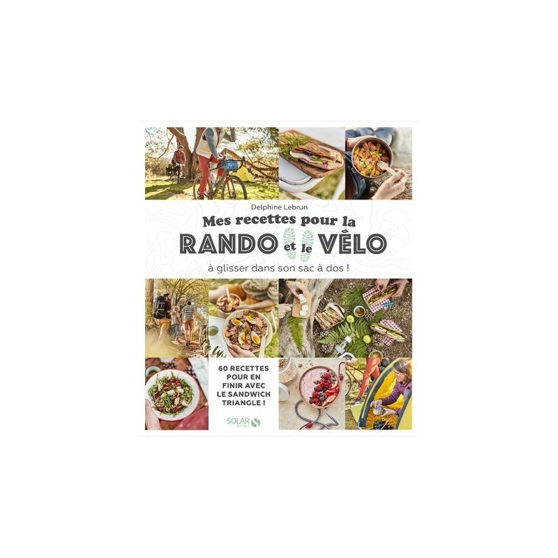 Mes recettes pour la rando et le vélo à glisser dans son sac à dos