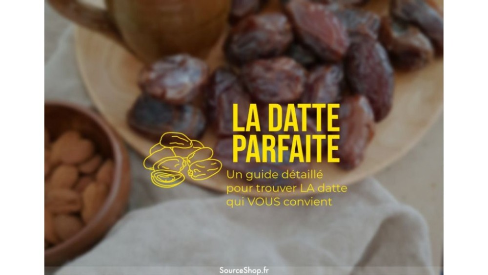 Quelle est la datte parfaite pour votre palais ?