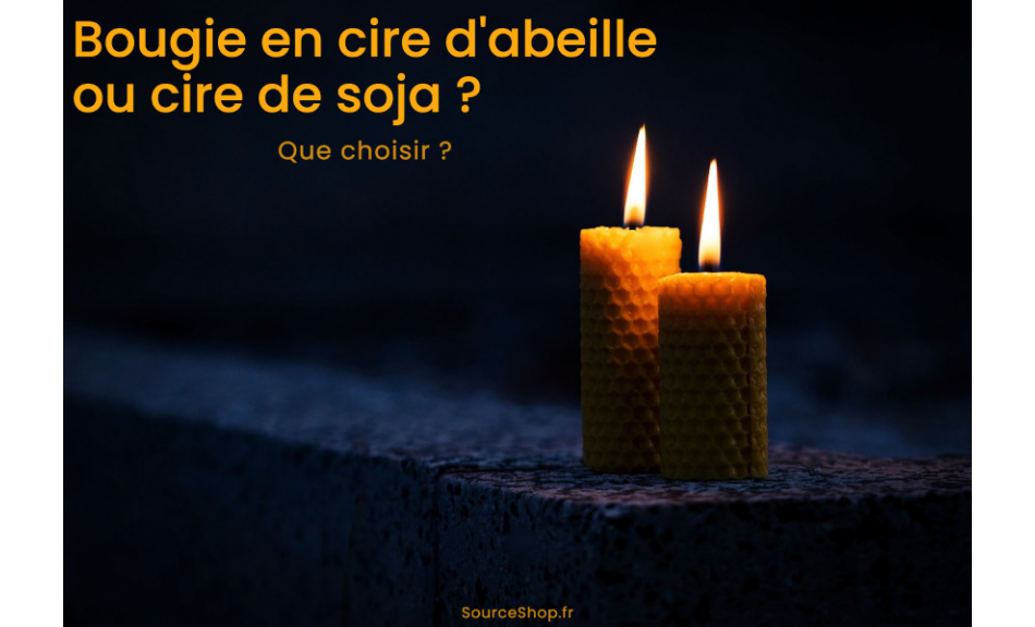 Bougie en cire d'abeille ou cire de soja ? Que choisir ?